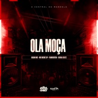 Ola Moça - Single - Guiga Beatz, GIGAN MC, MC Memê SP & Fam9usFDA