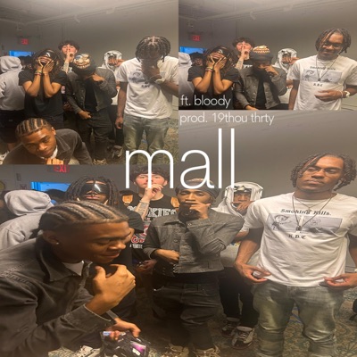 mall (feat. Bloody! & 19thou) - Single