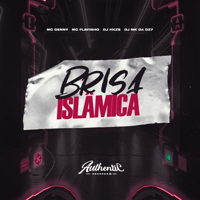 Brisa Islâmica (feat. DJ MK DA DZ7) - Single