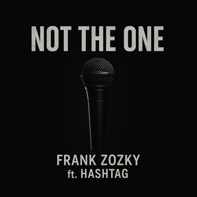 Not The One (feat. Frank Zozky) - Single