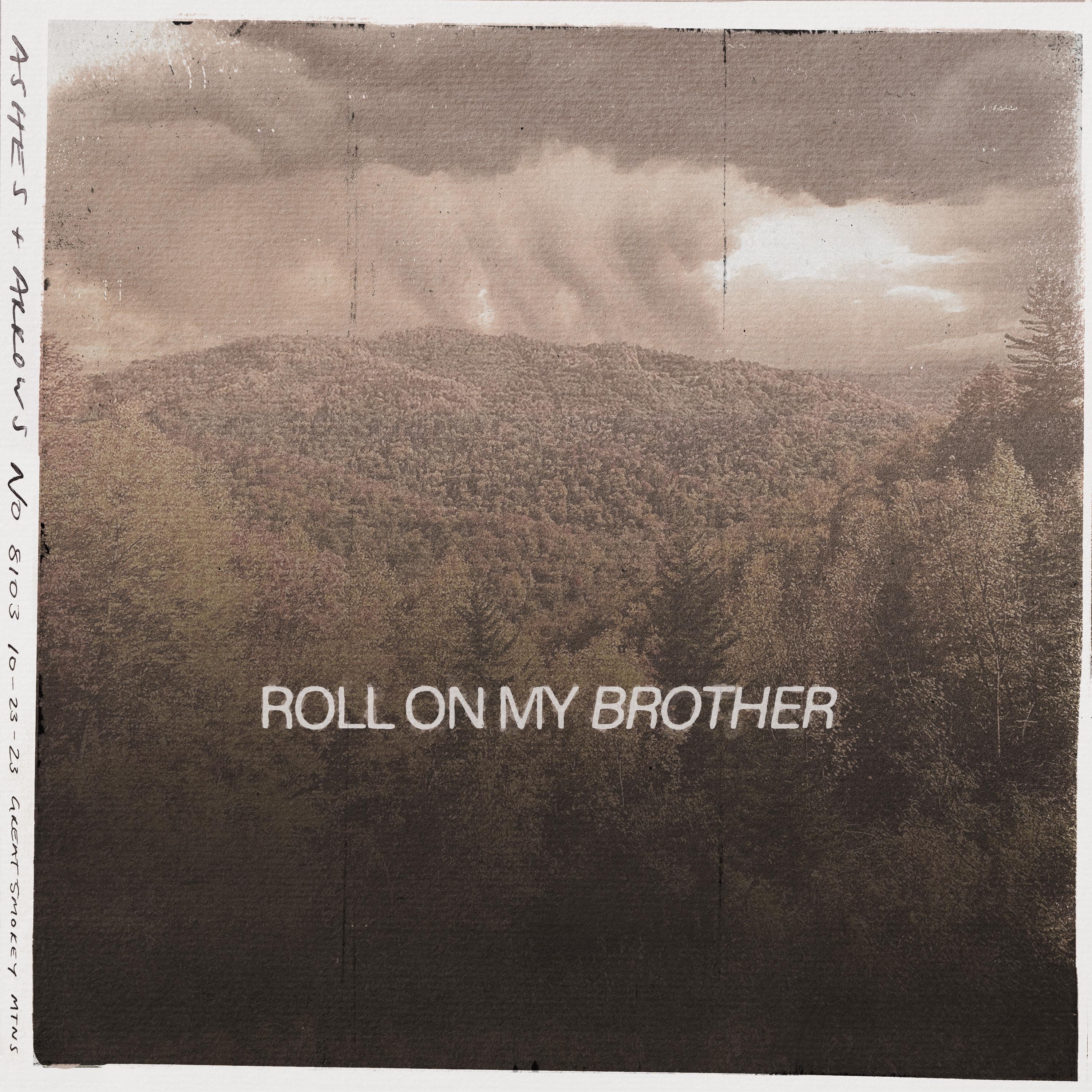 Roll On My Brother - Single