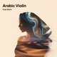 Arabic Violin Deep House Single