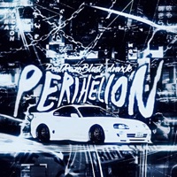 PERIHELION - Single - RealRazoBlast, dnvxk & prod.nythera