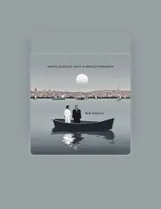 Ersin Gürler Akan सुनें, म्यूज़िक वीडियो देखें, बायो पढ़ें, दौरे की तारीखें और बहुत कुछ देखें!