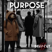 Purpose (feat. Maya Miko) - Single - Deep Cut
