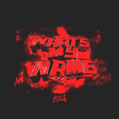 WHATS MY NAME - Single