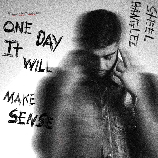 ONE DAY IT WILL ALL MAKE SENSE - Single