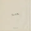 You &amp; Me