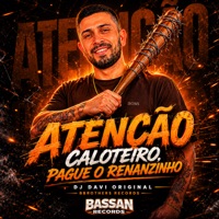 Atenção Caloteiro, Pague o Renanzinho - Single - DJ DAVI ORIGINAL