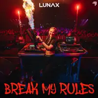 Break My Rules — LUNAX