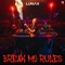 Break My Rules artwork