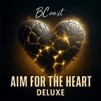 Aim For The Heart Deluxe - BCoast
