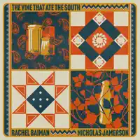 The Vine That Ate The South — Rachel Baiman, Nicholas Jamerson