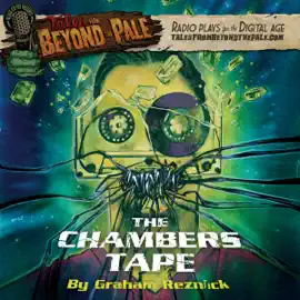 Tales from Beyond the Pale: The Chambers Tape