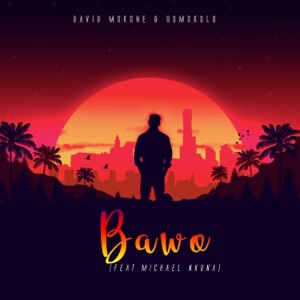 Bawo (feat. Michael Nkuna) [Edit]