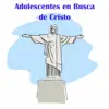 Adolescentes en Busca de Cristo - Con Amor