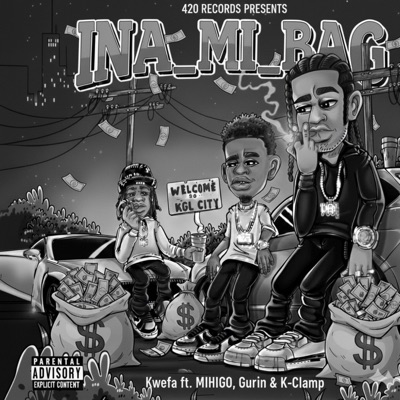 Ina_Mi_Bag (feat. Kwefa, Mihigo Gurin & K-Clamp) - Single
