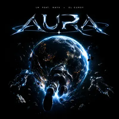 Ascolta 'Aura - Single' di El Cursy, Rayx & LH