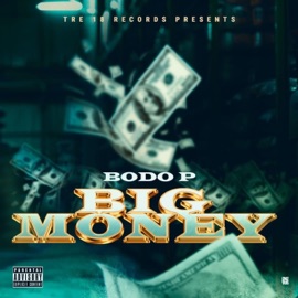 Big Money Bodo P.