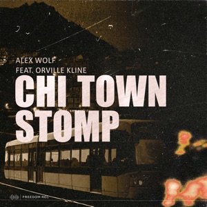 Chi Town Stomp (feat. Orville Kline) - Single