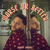 Worse or Better - Single - Johnny Burgos & Tane