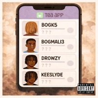 Tea App (feat. Drowzy, BOGK5 & Keeslyde) - Single - BOGMALI3