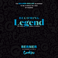 Becoming Legend: The Billion-Dollar Blueprint to Be a Whale in a Sea of Sharks (Unabridged) - Berner Cover Art