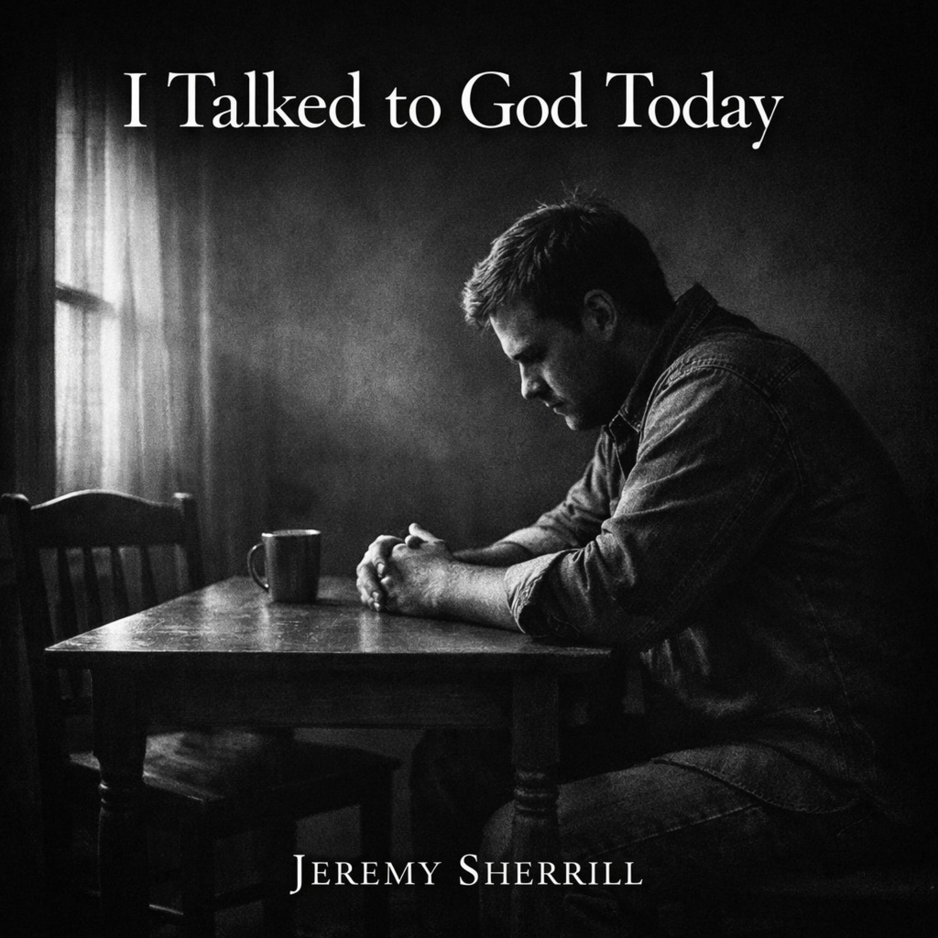 I Talked to God Today - Single