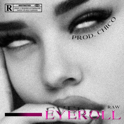 Eye Roll (feat. Chico Beatz) - Single