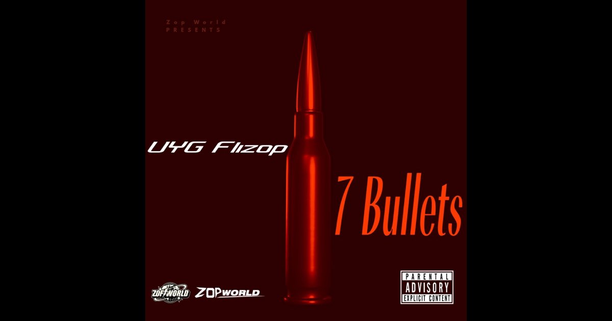 7 Bullets - UYG Flizop