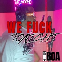 We Fuck Tonight - Single - Still Boa
