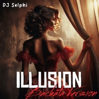 Illusion (Bachata Version) - Single - DJ Selphi
