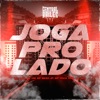 Joga Pro Lado (feat. MC CAIO DA VM) - Single