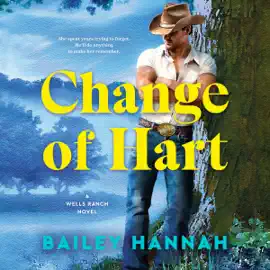 Change of Hart: A Wells Ranch Novel (Unabridged)