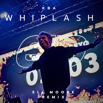 Whiplash (Eli Moore Remix) - Single