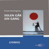 Solen går sin gang [The Sun Also Rises] (Unabridged) - Ernest Hemingway