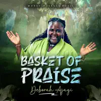 Basket of Praise — Deborah Ajayi
