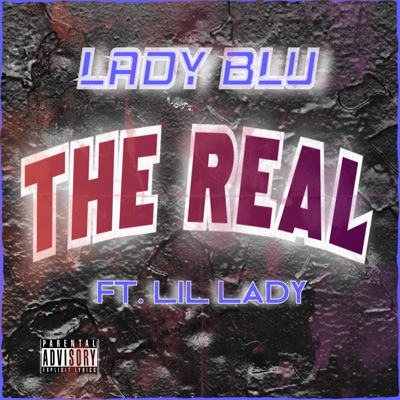 The Real (feat. Lil Lady) - Single