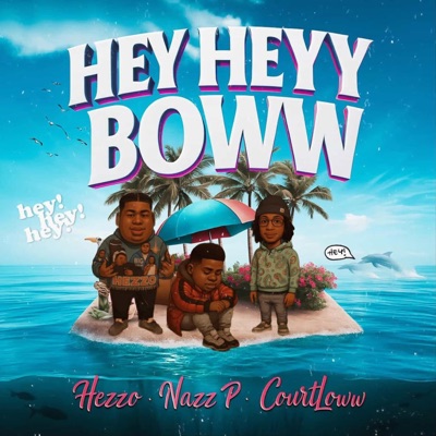 Heyy heyyy bow (feat. Courtloww & Nazzp) - Single