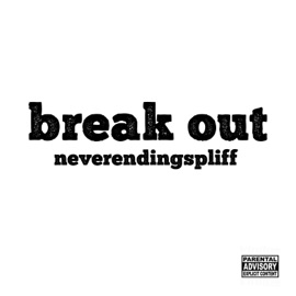 Break Out (feat. Turbo9) neverendingspliff