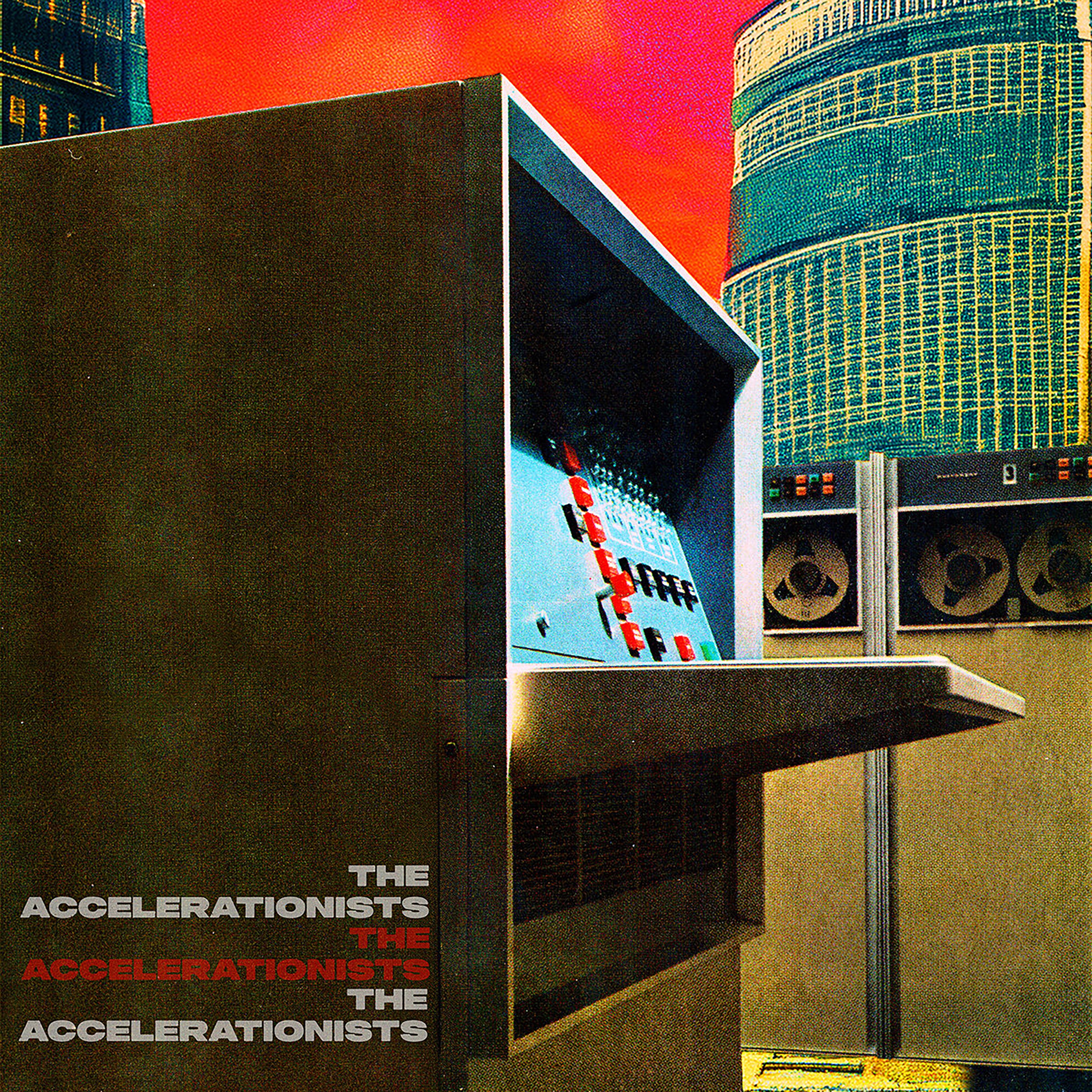 The Accelerationists