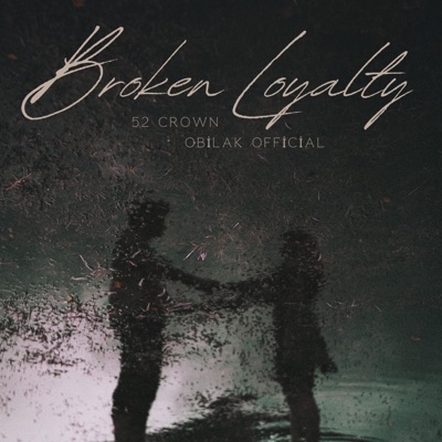 Broken loyalty - Single