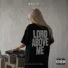 Lord Above Me