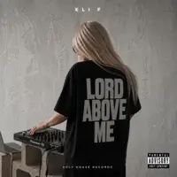 Lord Above Me — ELI F