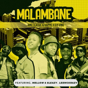Malambane (feat. Mellow & Sleazy & Leemckrazy)