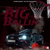 Big Ballin' - Single - Eddy G Bomba
