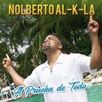 A Prueba de Todo - Nolberto al k la
