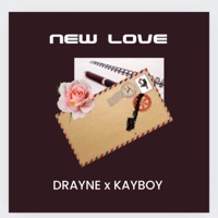 New Love (feat. Kayboy) - Single - Drayne
