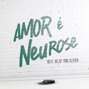 Amor é Neurose
