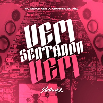 Vem Sentado Vem (feat. MC MENOR ADR) - Single